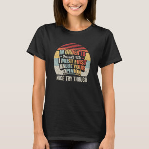 Vintage Retro um mich zu beleidigen Witz Sarcastic T-Shirt