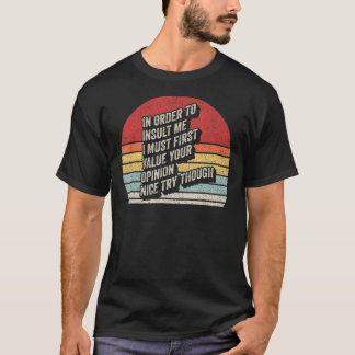 Vintage Retro-Witz Sarkastisch um mich zu beleidig T-Shirt
