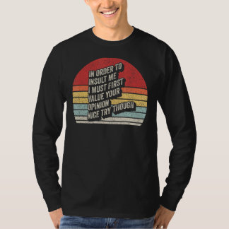 Vintage Retro-Witz Sarkastisch Um Mich Zu Beleidig T-Shirt