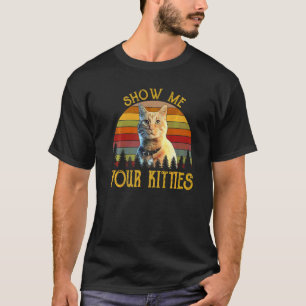 Vintage Retro Zeig mir deine Kätzchen Katze Kätzc T-Shirt