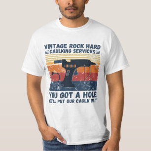 Vintage Rock Hard Abdichtungsservice Sie haben ein T-Shirt