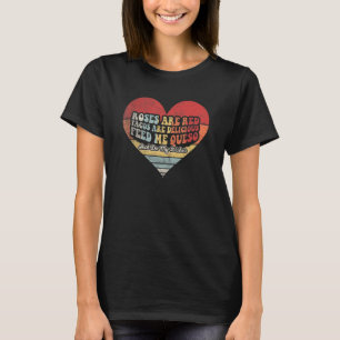Vintage-Rosen sind rot Tacos sind lecker Füttere m T-Shirt