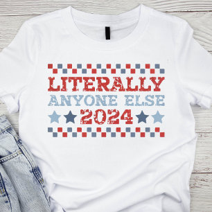 Vintage Rot und Blau Literally Anyone Else 2024 T-Shirt