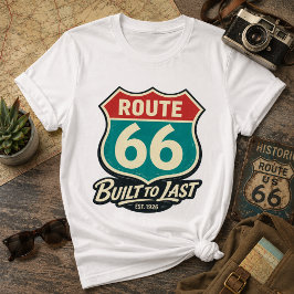 Vintage Route 66 - Gebaut um zu bleiben T-Shirt