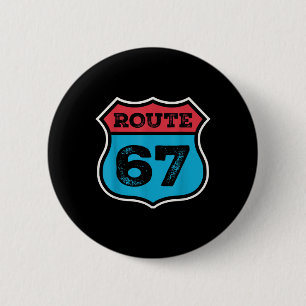 Vintage Route 67 Six Seven Meme 67. Geburtstag 80e Button