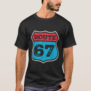 Vintage Route 67 Six Seven Meme 67. Geburtstag 80e T-Shirt