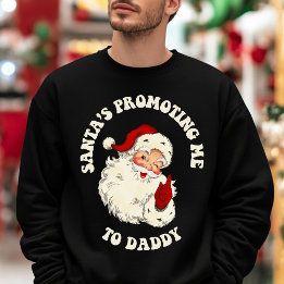 Vintage Santa bewirbt mich als Daddy Christmas Sweatshirt