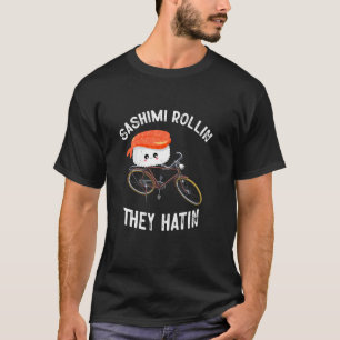 Vintage Sashimi Rollin They Hatin Lachs Haut Roll T-Shirt