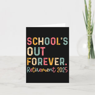 Vintage Schools Out Forever Ruhestand 2025 Lehrer Karte