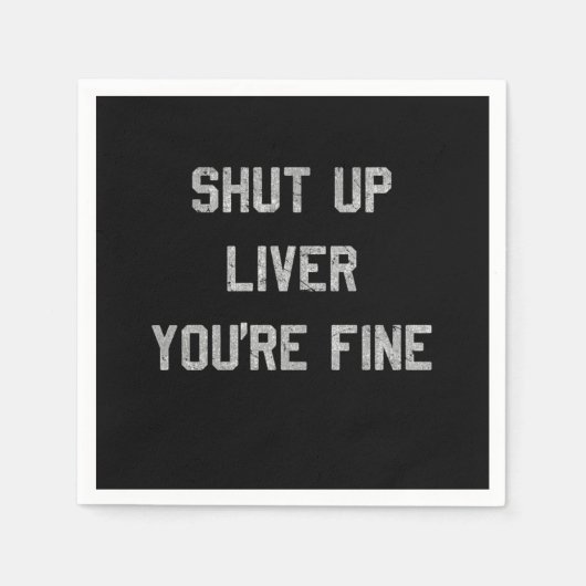 Vintage Shut Up Liver Youre Fine Serviette (Vorderseite)