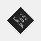 Vintage Shut Up Liver Youre Fine Serviette (Ecke)