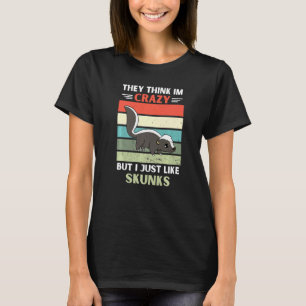 Vintage Sie denken, ich bin verrückt, aber ich mag T-Shirt