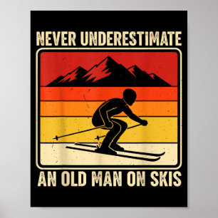 Vintage-Skihemd einen alten Mann unterschätzen auf Poster