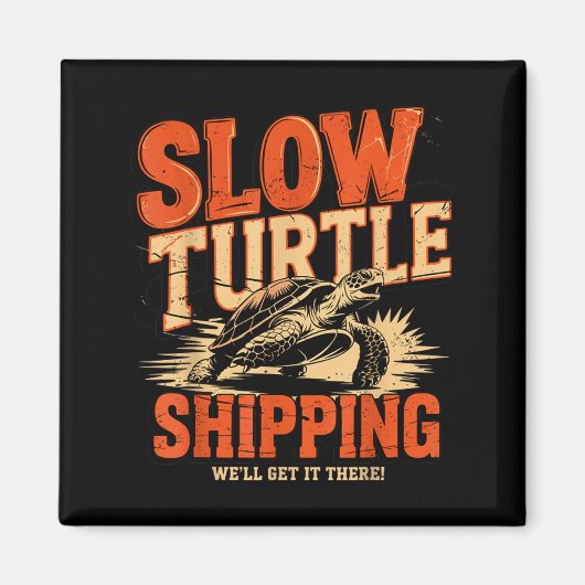 Vintage Slow Turtle Shipng - Funny Delivery Servic Magnet (Vorne)