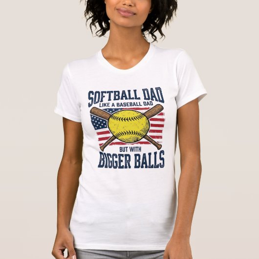 Vintage Softball Dad Bigger Balls Shirt Design_1 (Vorderseite)