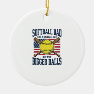 Vintage Softball Dad Bigger Balls Shirt Design_1 Keramik Ornament