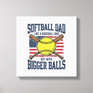 Vintage Softball Vater Größere Bälle Shirt Design_ Leinwanddruck