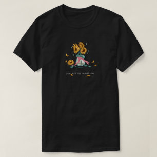Vintage-Sonnenblumen-Glas "Du bist mein Sonnensche T-Shirt