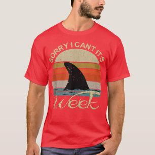 Vintage Sorry I Can't Es Ist Woche Lustiger Shark T-Shirt