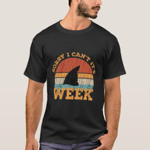 Vintage Sorry I Can't It's Woche Lustiger Hai Retr T-Shirt