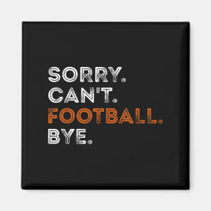 Vintage Sorry Kann nicht Fußball Tschüss Lustiger  Magnet