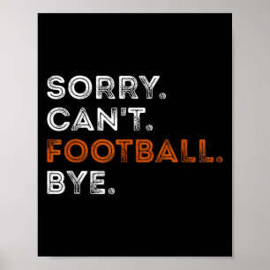 Vintage Sorry Kann nicht Fußball Tschüss Lustiger  Poster