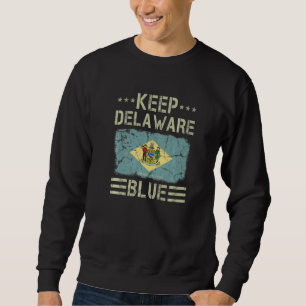 Vintage Staatsflagge Erhalt Delaware Blau Politisc Sweatshirt