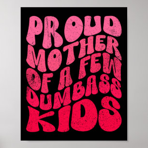 Vintage Stolz Mutter Dumb Kinder Mütter Tag Mama S Poster