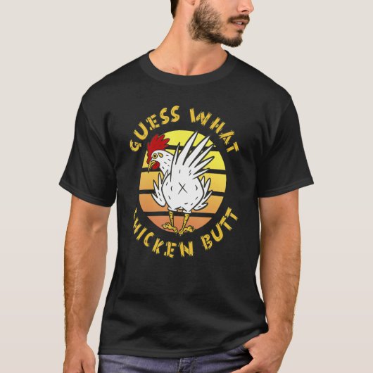 Vintage Style Guess What Chicken Butt T-Shirt (Vorderseite)