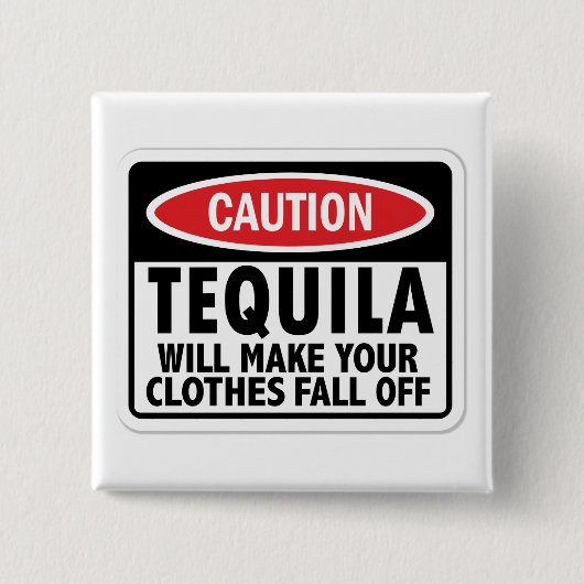 Vintage Tequila Warnschild Button (Vorderseite)