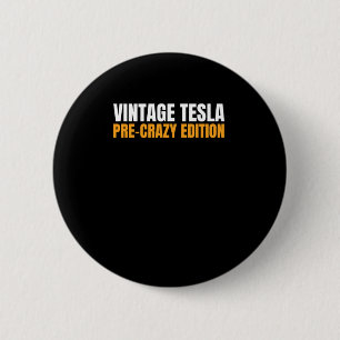 Vintage Tesla - Vor-dem-Wahnsinn-Edition Magnet od Button