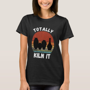 Vintage Töpferei Totally Kiln it Retro-Keramik T-Shirt
