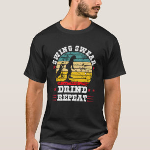 Vintage Trinken Swing Schwören Trinken Wiederholen T-Shirt