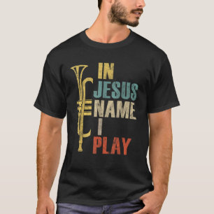 Vintage Trompete In Jesu Namen Spiele Ich Retro Tr T-Shirt