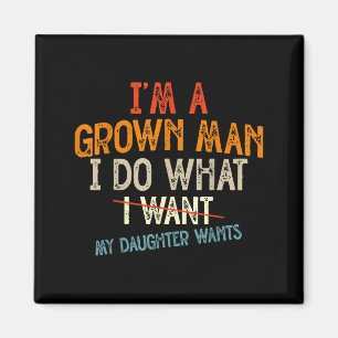 Vintage Vater Ich Bin Ein Erwachsener Mann Ich Tue Magnet