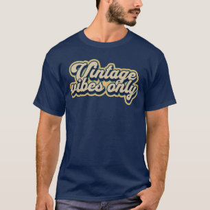 Vintage Vibes nur antiquieren Lover T-Shirt