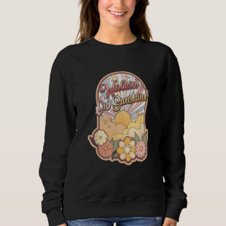 VIntage Walkin On Sunshine floral summer vibe wome Sweatshirt