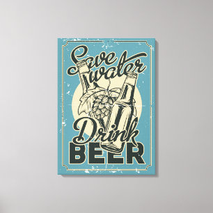 Vintage Wasser sparen Bier trinken ManCave Leinwanddruck