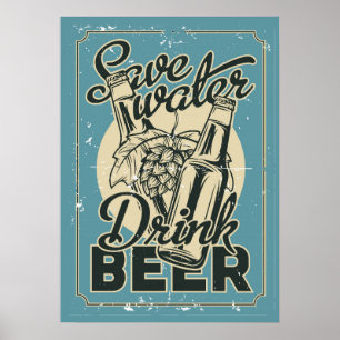 Vintage Wasser Sparen Bier Trinken ManCave Poster