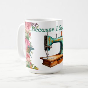 Vintage, weil ich Nähen sagte Tasse