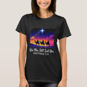 Vintage Weise Männer suchen ihn noch Jesus Glaube T-Shirt