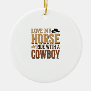 Vintage Western Pferd und Cowboy Zitat Shirt Desig Keramik Ornament