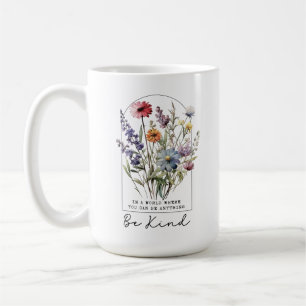 Vintage-Wildblumen mit Zitat - Sei freundlich Kaffeetasse