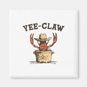 Vintage Yee Claw Yee Haw Krabbe Lustiger Crawfish- Magnet