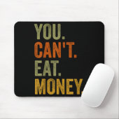 Vintage You Can't Eat Money Mousepad (Mit Mouse)