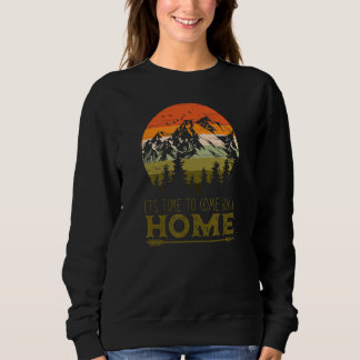 Vintage Zeit, um nach Hause zurückzukehren, Berge Sweatshirt
