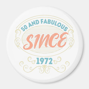 Vintage Ziergegenstände 50 und Fabulous seit 1972 Magnet