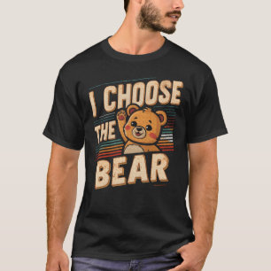 Vintagehe Bär Ich Wähle Für Camping Männer Frauen T-Shirt