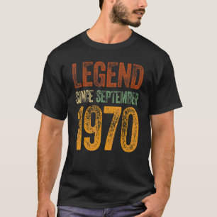 Vintagen 1970 Geburtstag September Geborene Legend T-Shirt