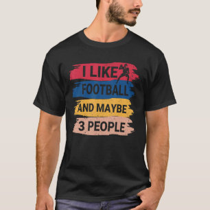 Vintager American Football I like Football and May T-Shirt